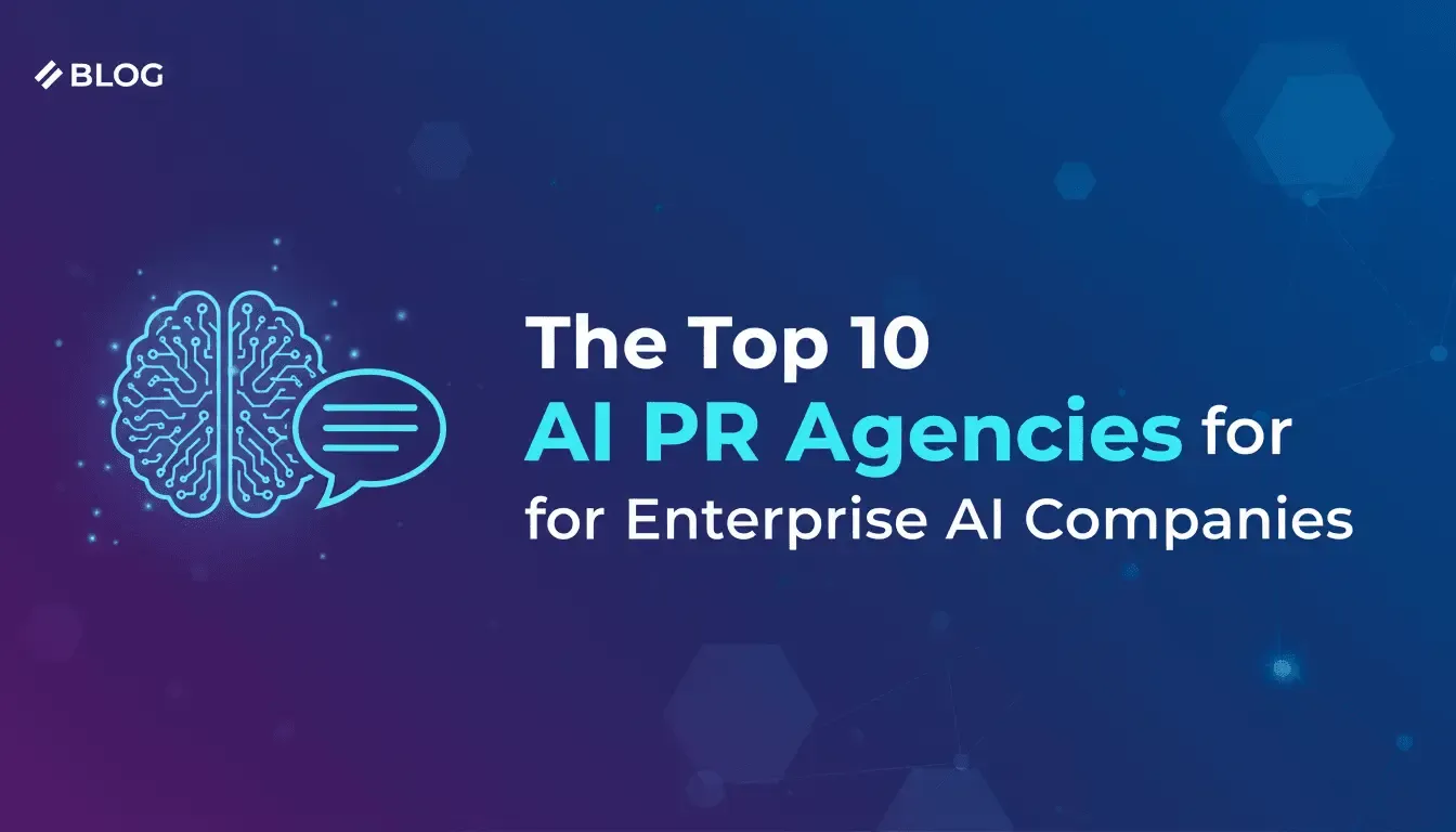 The Top 10 AI PR Agencies for Enterprise AI Companies