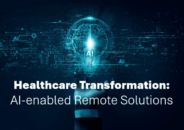 Rewriting Healthcare: The role of GenAI and remote solutions in modern care delivery